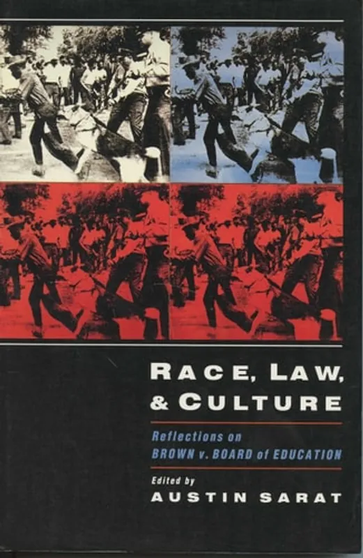 Race, Law, and Culture: Reflections on Brown v. Board of Education - Austin Sarat Voordeelprijs
