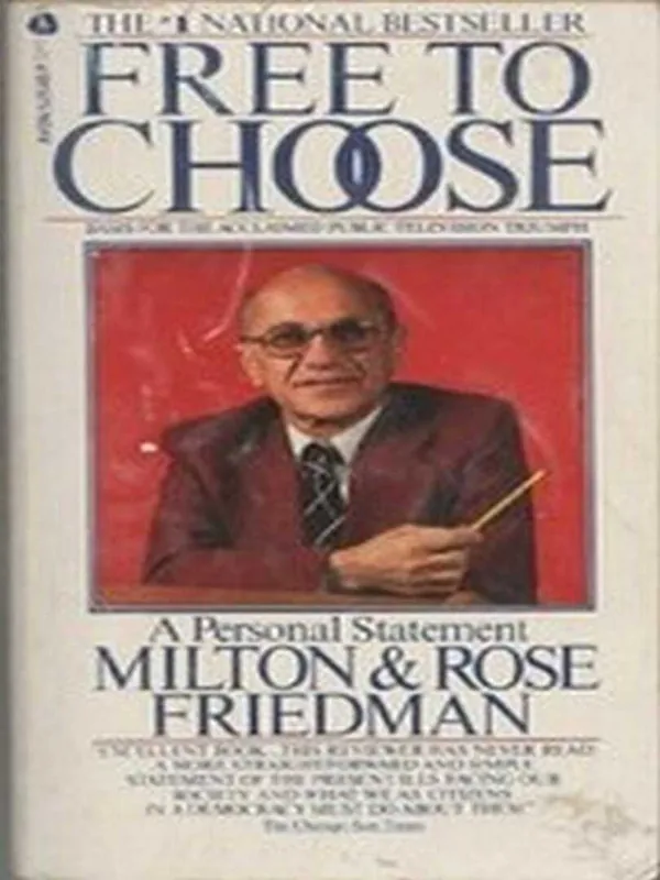 Beperkt Aanbod Free to Choose: A Personal Statement - Milton Friedman / Rose Friedman