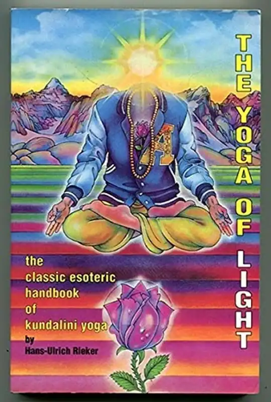 The Yoga of Light: The Classic Esoteric Handbook of Kundalini Yoga - Hans-Ulrich Rieker Betaalbaar