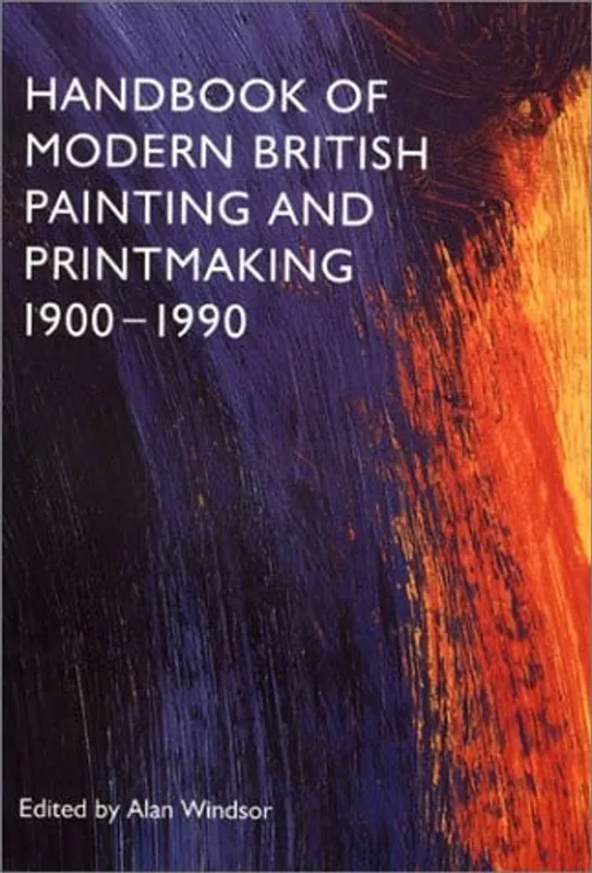 Merkproduct Handbook of Modern British Painting and Printmaking 1900-1990 - Alan Windsor