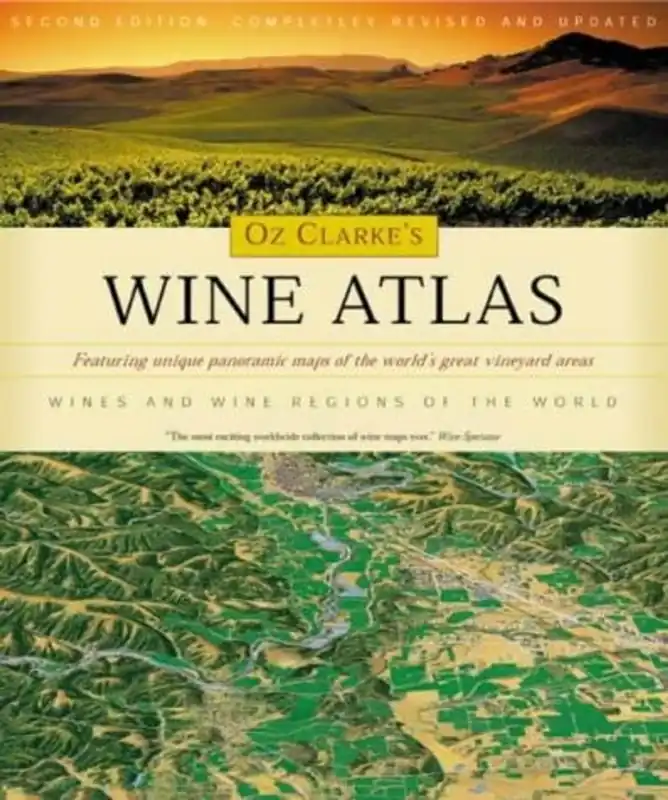 Premium Oz Clarke's Wine Atlas : Wine and Wine Regions of the World - Oz Clarke