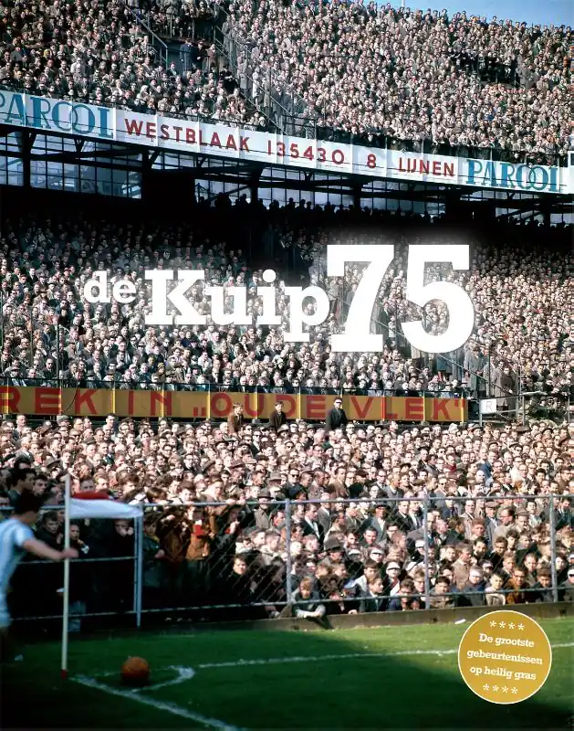 De Kuip 75 - Wessel Penning; Jaap Visser Speciale Aanbieding