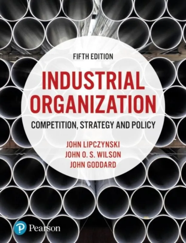 Uitverkoop Industrial Organization:Competition, Strategy and Policy - Lipczynski John; Goddard John