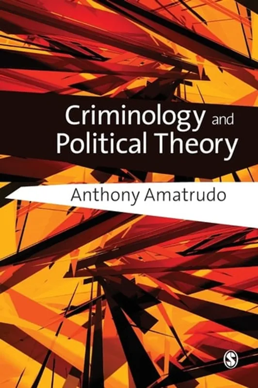 Uitverkoop Criminology and Political Theory - Anthony Amatrudo