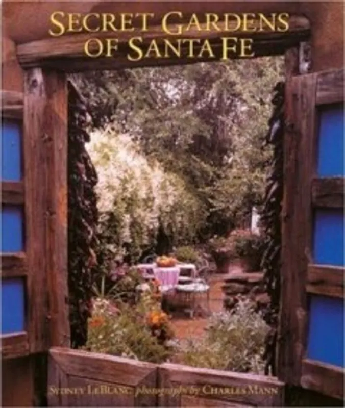 Secret Gardens of Sante Fe - Sydney LeBlanc Exclusieve Aanbieding