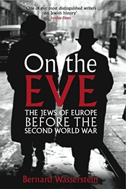 Speciale Aanbieding On The Eve: The Jews of Europe before the Second World War - Bernard Wasserstein