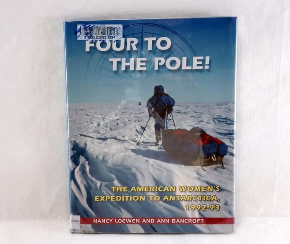 Op = Op Four to the Pole!: The American Women's Expedition to Antarctica, 1992-1993 - Nancy Loewen