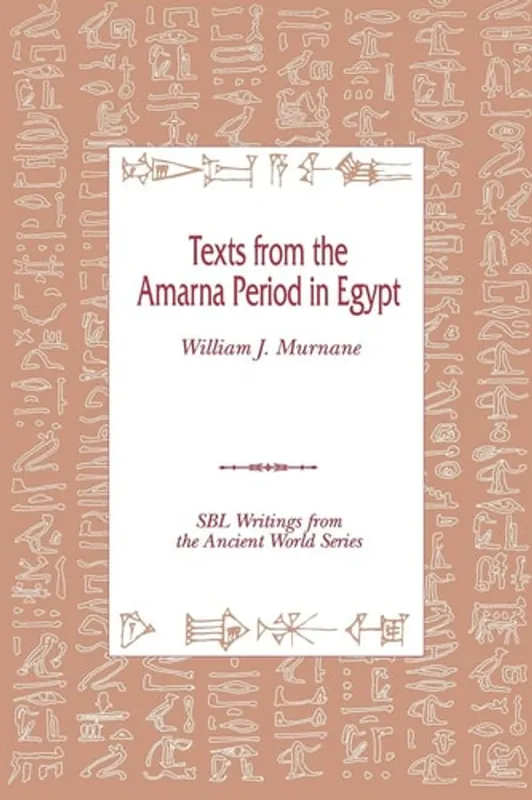 Texts from the Amarna Period in Egypt (Writings from the Ancient World. Society of Biblical Literat) - William J. Murnane Uitverkoop