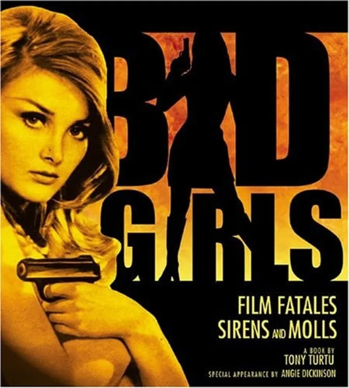 Korting Bad Girls: Film Fatales, Sirens, And Molls - Tony Turtu