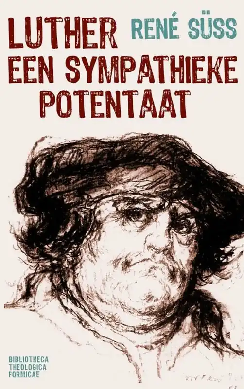 Goedkoop Luther, een sympathieke potentaat - René Süss