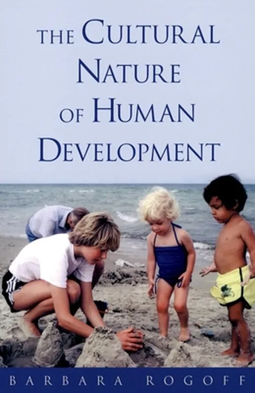 Lage Kosten The Cultural Nature of Human Development - Barbara Rogoff