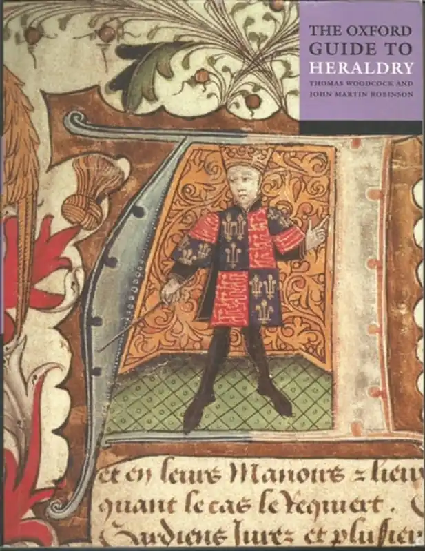 The Oxford Guide to Heraldry - Thomas Woodcock Korting