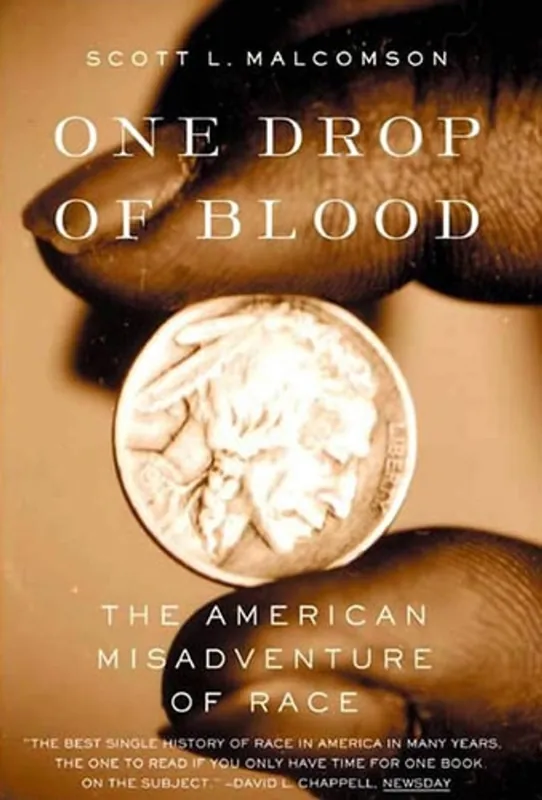 Lage Kosten One Drop of Blood: The American Misadventure of Race - Scott Malcomson
