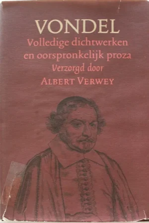 Volledige dichtwerken en oorspr. proza - Vondel Alleen Vandaag