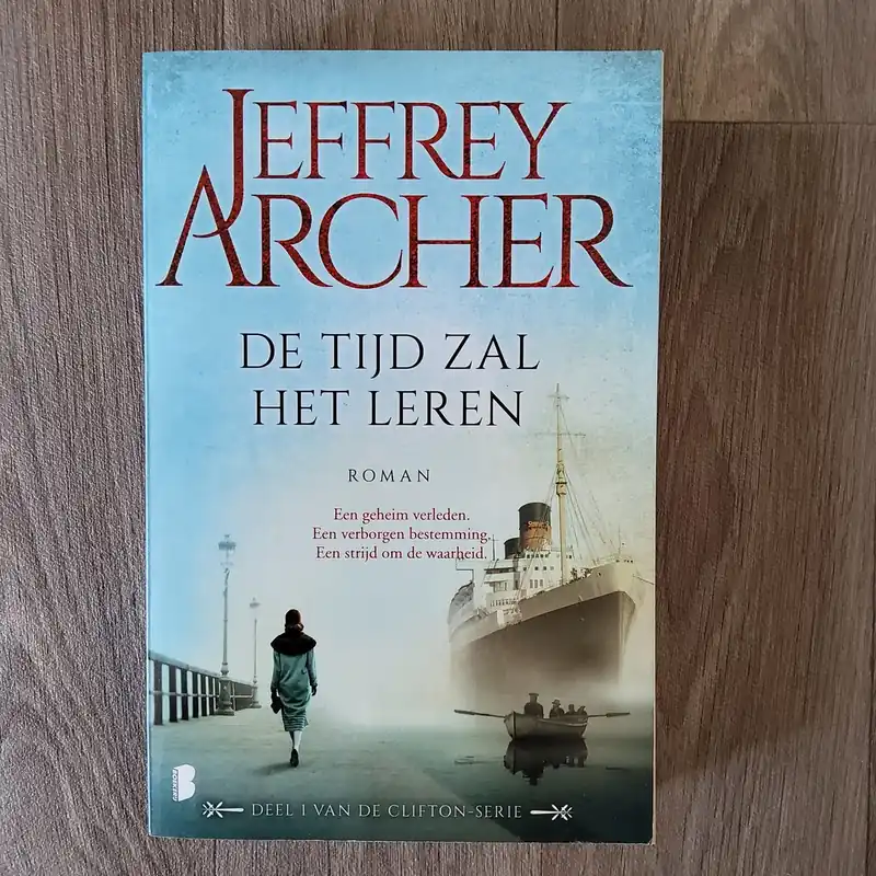 Veilige Betaling De tijd zal het leren / Deel 1 in de Clifton-kronieken - Jeffrey Archer