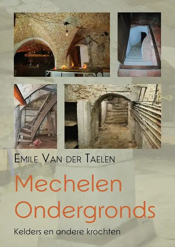 Meest Verkocht Mechelen Ondergronds - Emile Van der Taelen