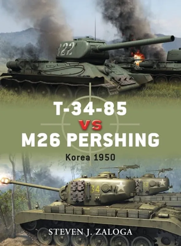 T-34-85 vs M26 Pershing, Korea 1950 - Steve J. Zaloga Op = Op