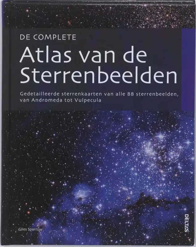Veilige Betaling De complete atlas van de sterrenbeelden - Giles Sparrow
