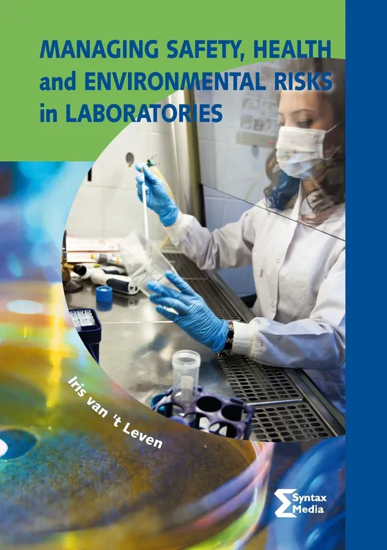 Hete Deal Managing safety, health and environmental risks in laboratories - Iris van 't Leven