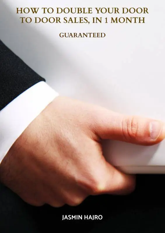 Betrouwbaar How to double your door to door sales, in 1 month / 1st Edition