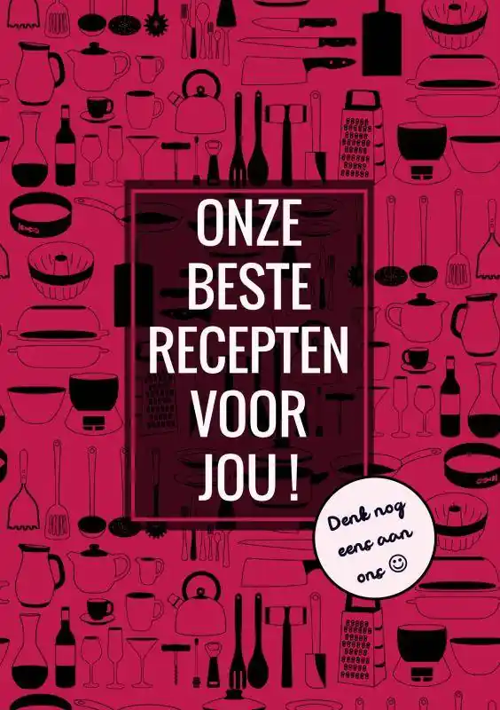 Onze Beste Recepten Voor Jou! - Denk Nog Eens aan Ons / Druk 2 Hoge Kwaliteit