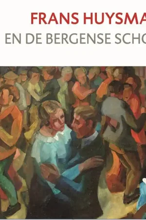 Frans Huysmans en de Bergense School / Druk 1 Beperkte Voorraad