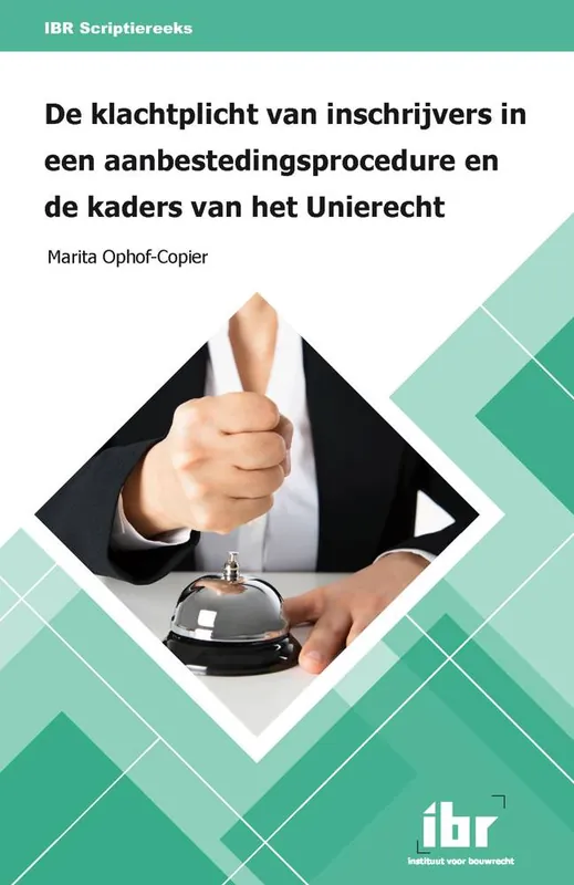 De klachtplicht van inschrijvers in een aanbestedingsprocedure en de kaders van het Unierecht / Druk 1 Laatste Kans