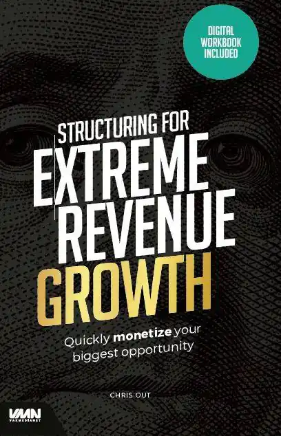 Structuring for extreme revenue growth / 1st Edition Beperkte Voorraad