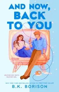 And Now, Back to You Must-Have