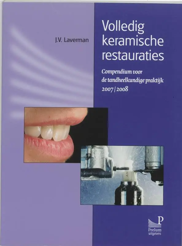 Volledig keramische restauraties / Druk 1 Beperkte Voorraad