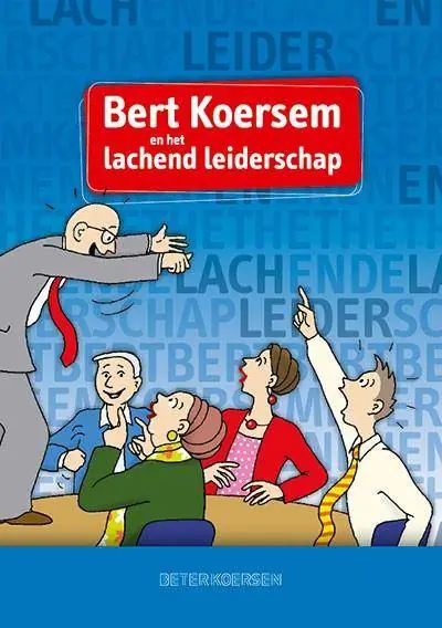 Bert Koersem en het lachende leiderschap / Druk 1 Veilige Betaling