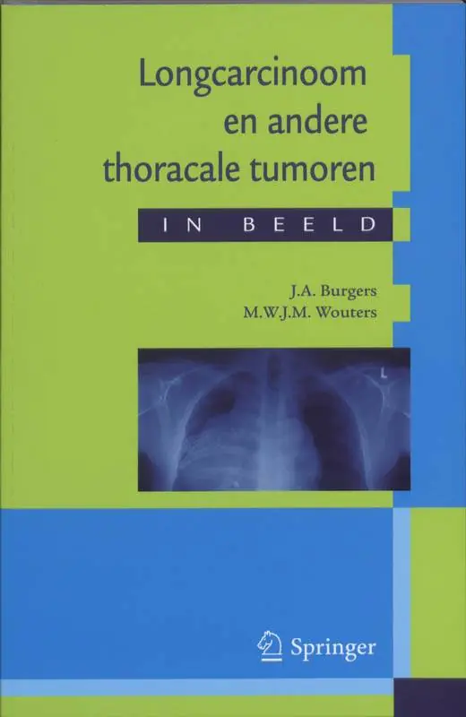 Aanbieding Longcarcinoom en andere thoracale tumoren in beeld / Druk 1