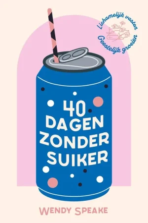 40 dagen zonder suiker / Druk 3 Beste Prijs