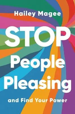 Magee, H: Stop People Pleasing Uitverkoop