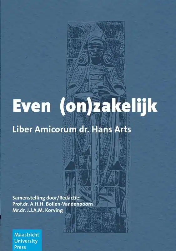 Even (on)zakelijk - Liber Amicorum dr. Hans Arts / Druk 1 Beperkte Voorraad