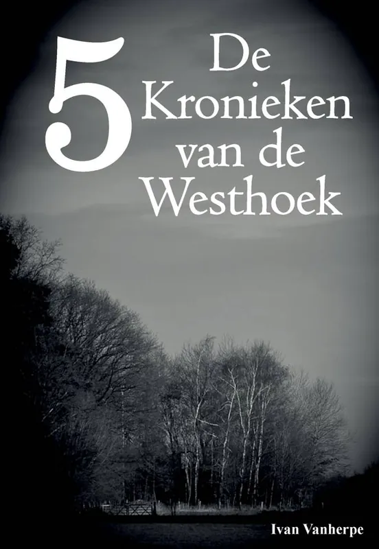 De Kronieken van de Westhoek 5 / Druk 1 Dagaanbieding