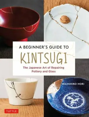 Weekendaanbieding A Beginner's Guide to Kintsugi