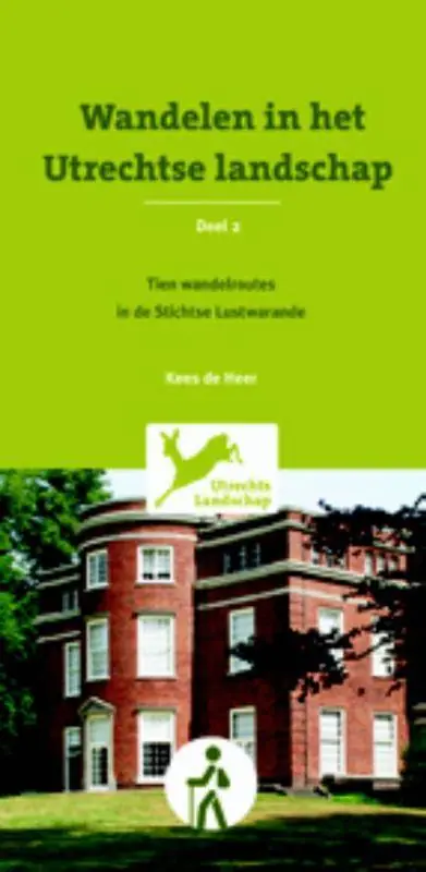 Hete Deal Wandelen in het Utrechtse landschap 2 10 wandelroutes in de Stichtse Lustwarande / Druk 1