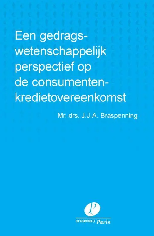 Exclusieve Aanbieding Een gedragswetenschappelijk perspectief op de consumentenkredietovereenkomst / Druk 1