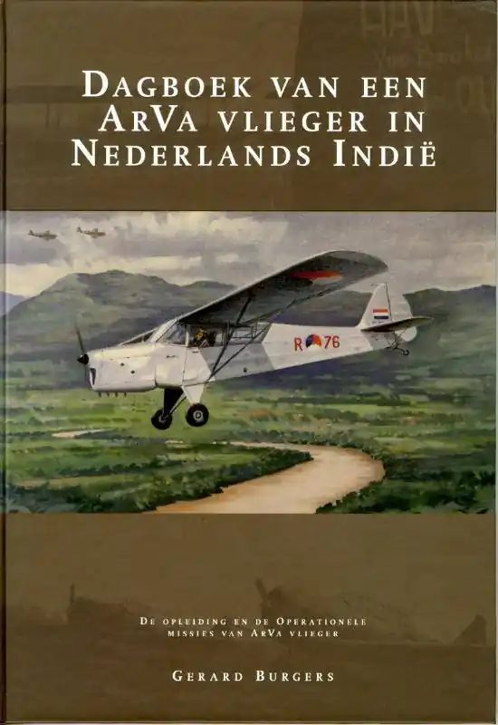 Dagboek van een ArVa vlieger in Nederlands Indië / Druk 1 Exclusieve Aanbieding