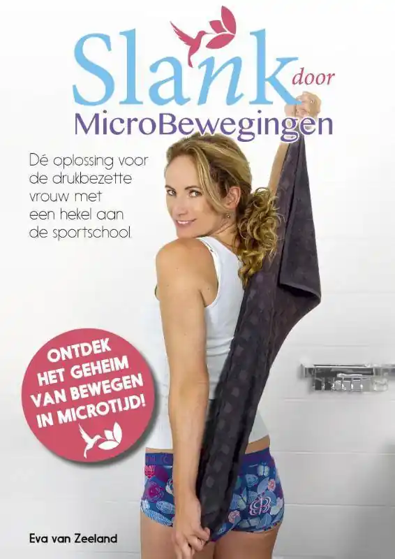 Slank door microbewegingen / Druk 2 Favoriet