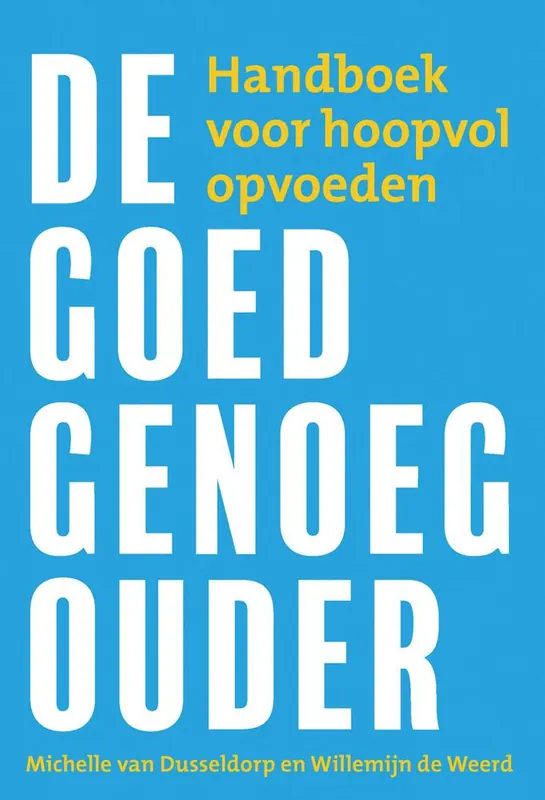 De goed-genoeg-ouder / Druk 4 Hete Deal
