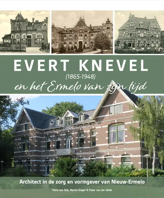 Evert Knevel (1865-1948) en het Ermelo van zijn tijd / Druk 1 Premium