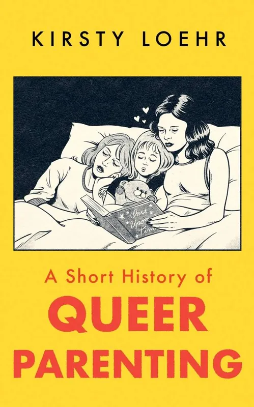 A Short History of Queer Parenting Exclusieve Aanbieding