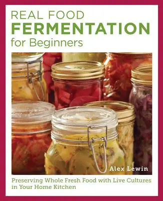 Real Food Fermentation for Beginners Hete Deal