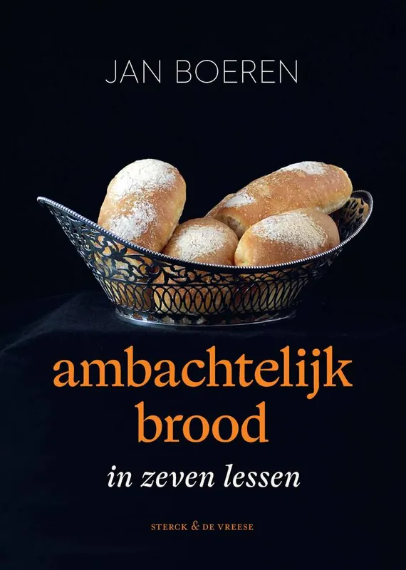 Ambachtelijk brood in zeven lessen / Druk 1 Betrouwbaar
