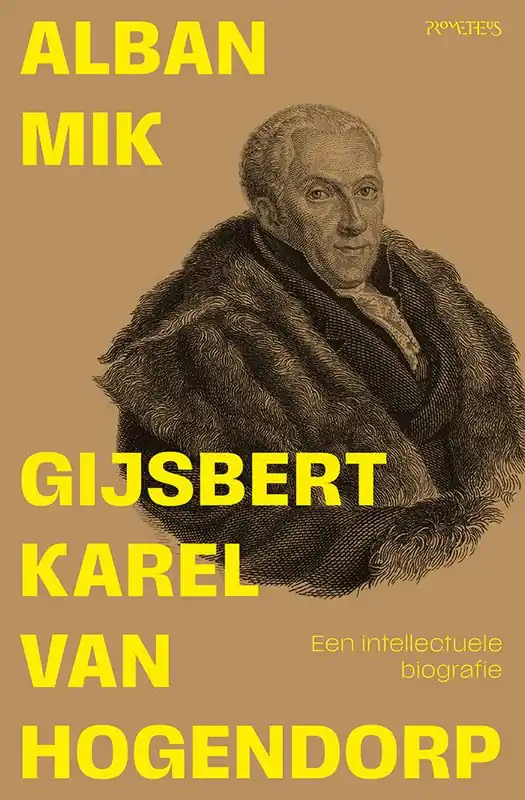 Gijsbert Karel van Hogendorp / Druk 1 Nu Kopen