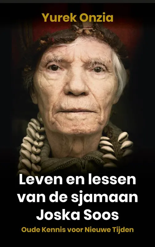 Leven en lessen van de sjamaan Joska Soos / Druk 1 Seizoensaanbieding