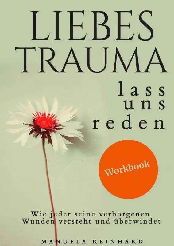 Nieuw Liebes Trauma, lass uns reden – Das Workbook / 1 Edition