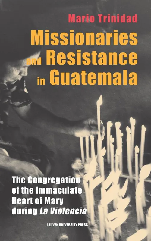 Alleen Vandaag Missionaries and Resistance in Guatemala / 1st Edition